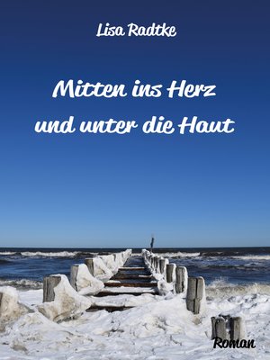 cover image of Mitten ins Herz und unter die Haut